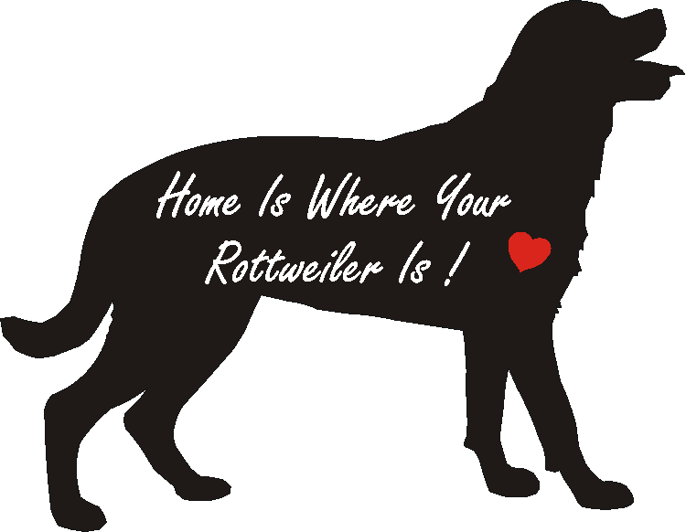 Rottweiler Home Is...