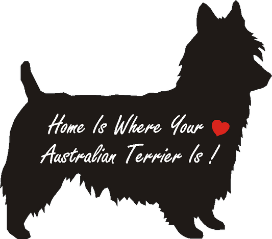 Australian Terrier Home Is...