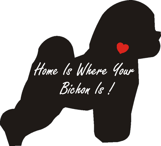 Bichon Home Is...