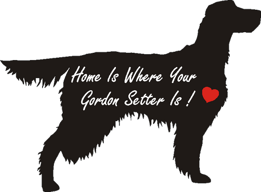 Gordon Setter Home Is...