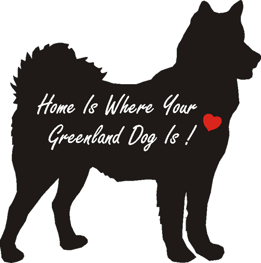 Greenland Dog Home Is...