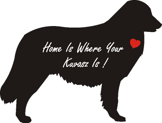 Kuvasz Home Is...