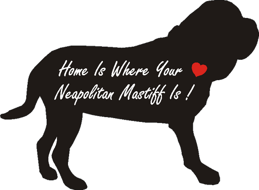 Neapolitan Mastiff Home Is...