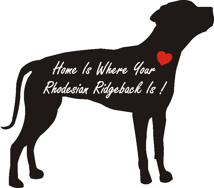 Rhodesian Ridgeback Home Is...