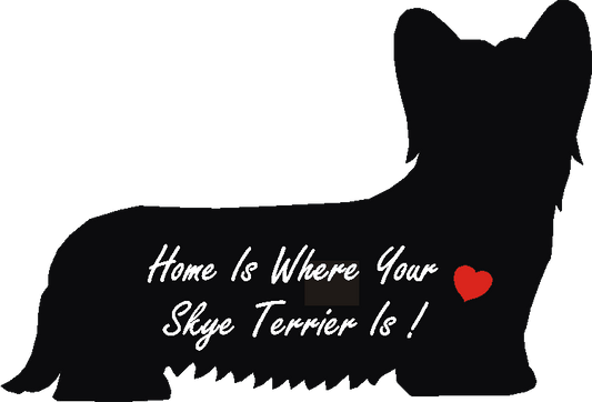 Skye Terrier Home Is...