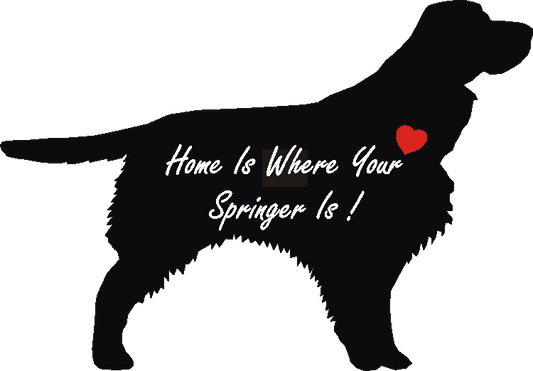 Springer Spaniel Home Is...