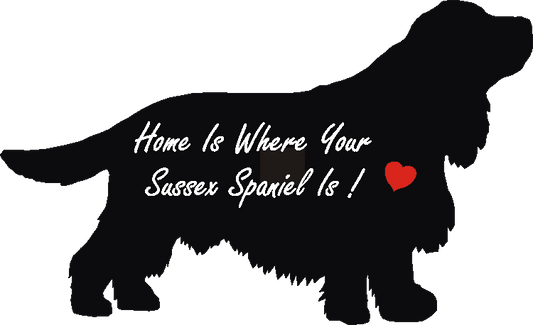 Sussex Spaniel Home Is...