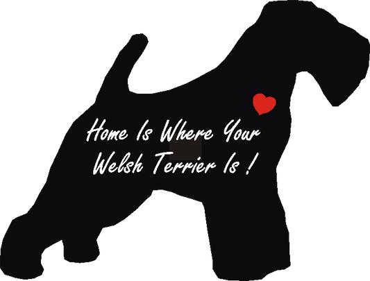 Welsh Terrier Home Is...