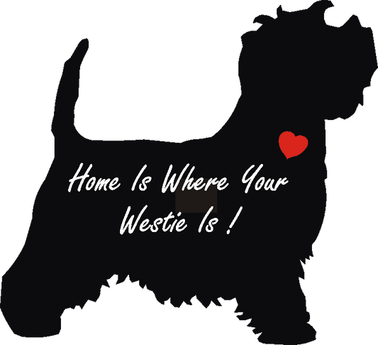 Westie Home Is...